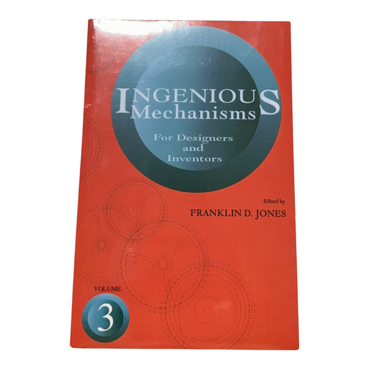 Ingenious Mechanisms for Designers & Iventors Volume 3